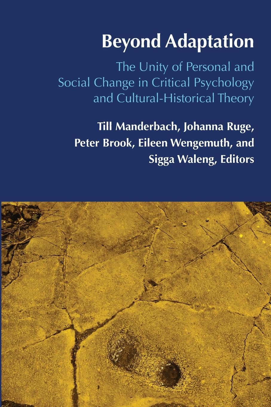 Beyond Adaptation: The Unity of Personal and Social Change in Critical Psychology and Cultural-Historical Theory ((Post-)Critical Global Childhood & Youth Studies, Band 4)