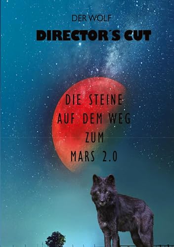 Director's Cut: Die Steine auf dem Weg zum Mars 2.0 freigegeben ab 18 Jahren