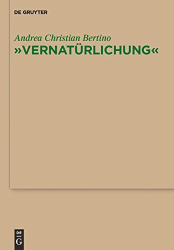 Vernatürlichung: Ursprünge von Friedrich Nietzsches Entidealisierung des Menschen, seiner Sprache und seiner Geschichte bei Johann Gottfried Herder ... und Texte zur Nietzsche-Forschung, Band 58)