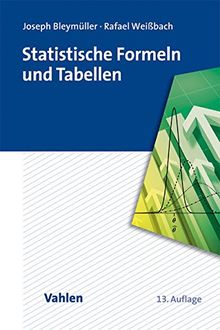 Statistische Formeln und Tabellen: Kompakt für Wirtschaftswissenschaftler