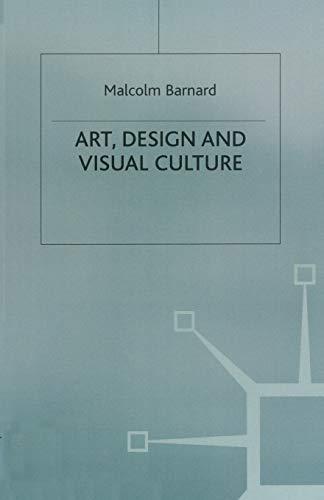 Art, Design and Visual Culture: An Introduction