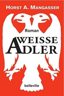 Weiße Adler: Roman