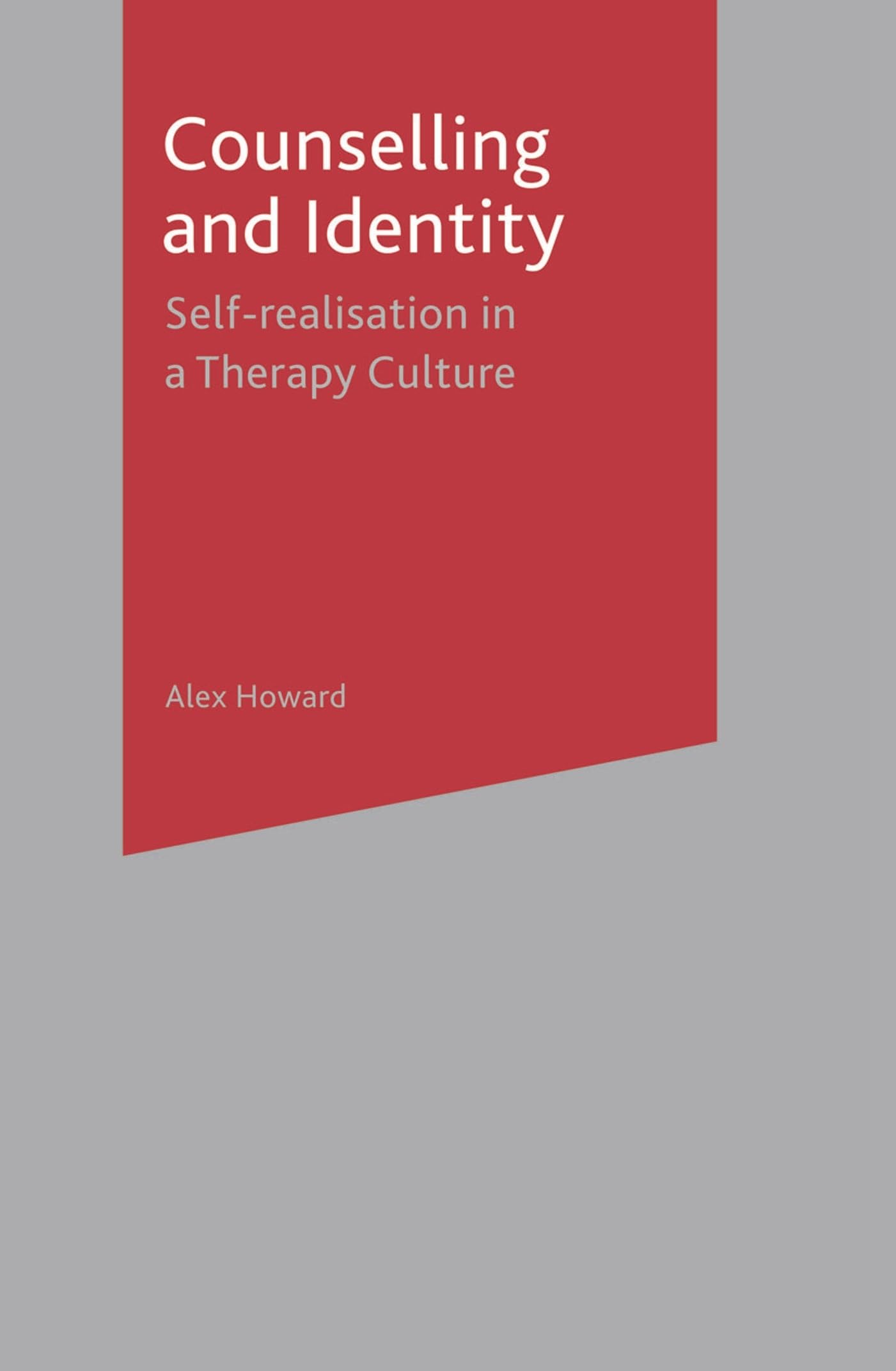 Counselling and Identity: Self Realisation in a Therapy Culture