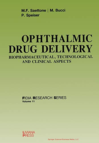 Ophthalmic Drug Delivery: Biopharmaceutical, Technological and Clinical Aspects (FIDIA Research Series) (FIDIA Research Series, 11, Band 11)