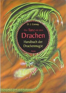 Der Tanz mit dem Drachen: Handbuch der Drachenmagie