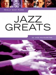 Really Easy Piano: Jazz Greats - 22 Jazz Favourites