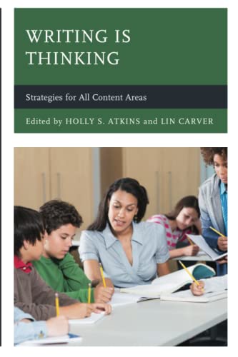 Writing Is Thinking: Strategies for All Content Areas