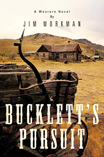 Buckletts Pursuit: A Western Novel