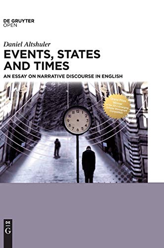 Events, States and Times: An essay on narrative discourse in English