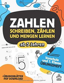 Vorschulheft - Zahlen schreiben, Zählen und Mengen lernen ab 5 Jahren: Übungsheft mit Schwungübungen & Rätseln für Mädchen und Jungen mit extra Übungsblätter PDF Download