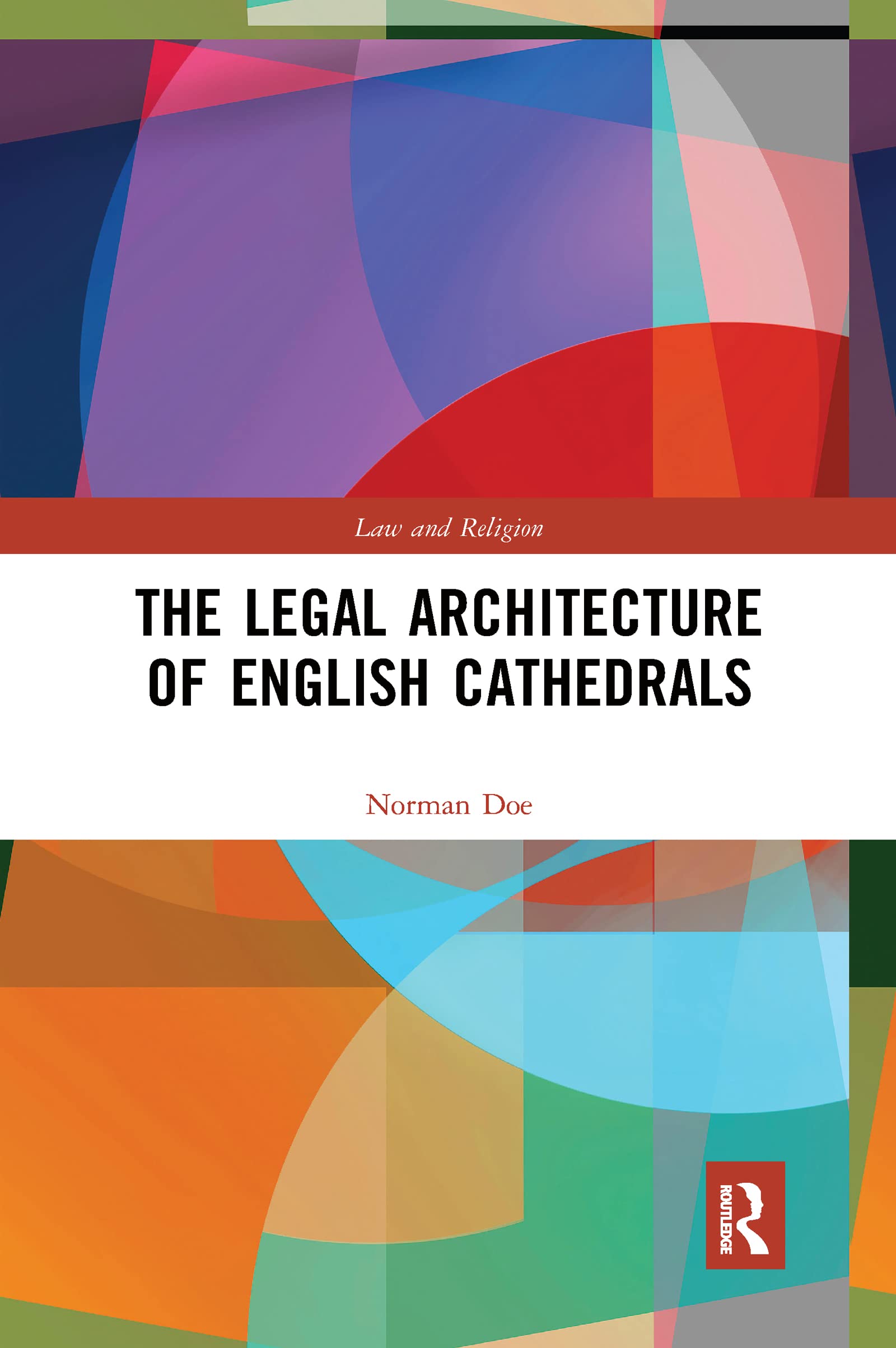 Norman Doe The Legal Architecture Of English Cathedrals (Law And Religion)