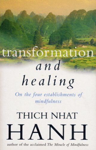 Transformation and Healing: The Sutra on the Four Establishments of Mindfulness (Buddhims)