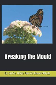 Breaking the Mould