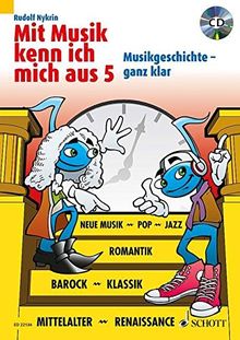 Mit Musik kenn ich mich aus: Musikgeschichte - ganz klar. Band 5. Ausgabe mit CD.