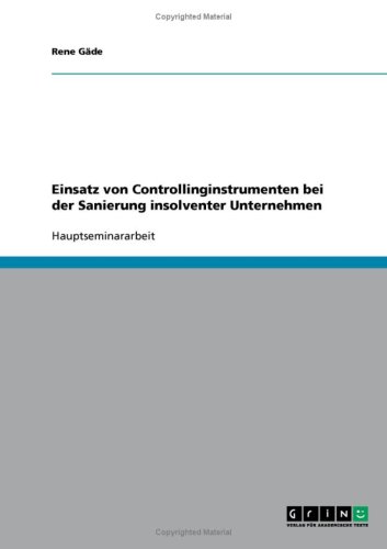 Einsatz von Controllinginstrumenten bei der Sanierung insolventer Unternehmen