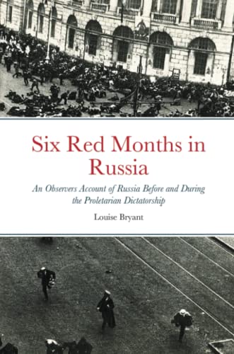 Six Red Months in Russia