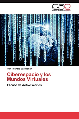 Ciberespacio y los Mundos Virtuales: El caso de Active Worlds