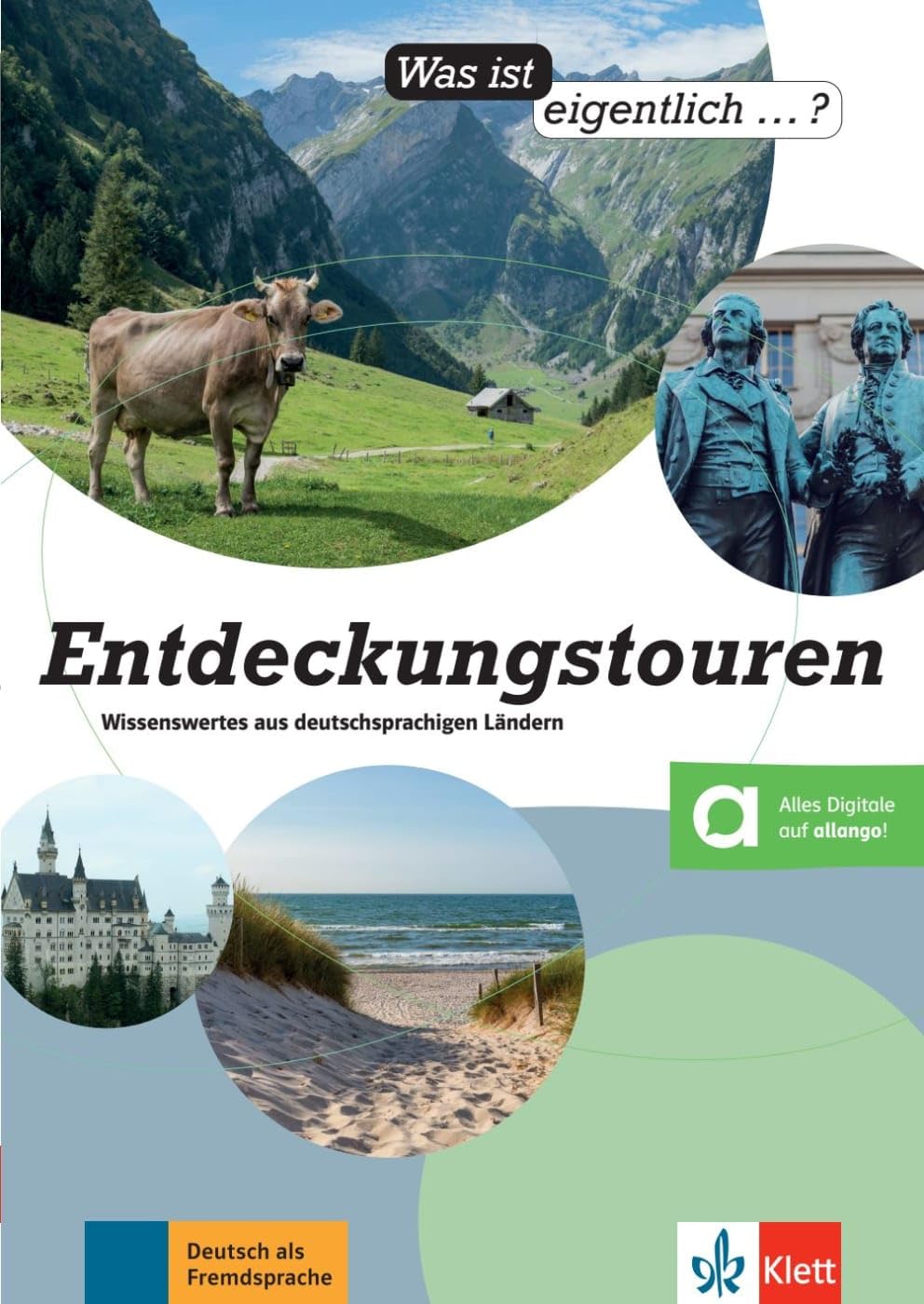 Entdeckungstouren – Hybride Ausgabe allango: Lektüre mit digitalen Extras inklusive Lizenzschlüssel allango (24 Monate) (Was ist eigentlich ...?)