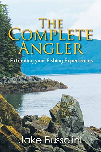 The Complete Angler: Extending your Fishing Experiences