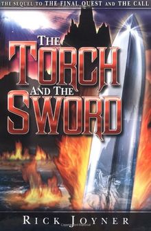 The Torch and the Sword: The Sequel to the Final Quest and the Call