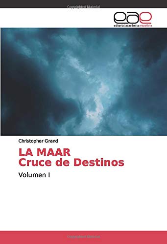 LA MAAR Cruce de Destinos: Volumen I