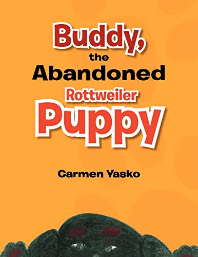 Buddy, the Abandoned Rottweiler Puppy