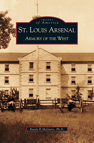 St. Louis Arsenal: : Armory of the West