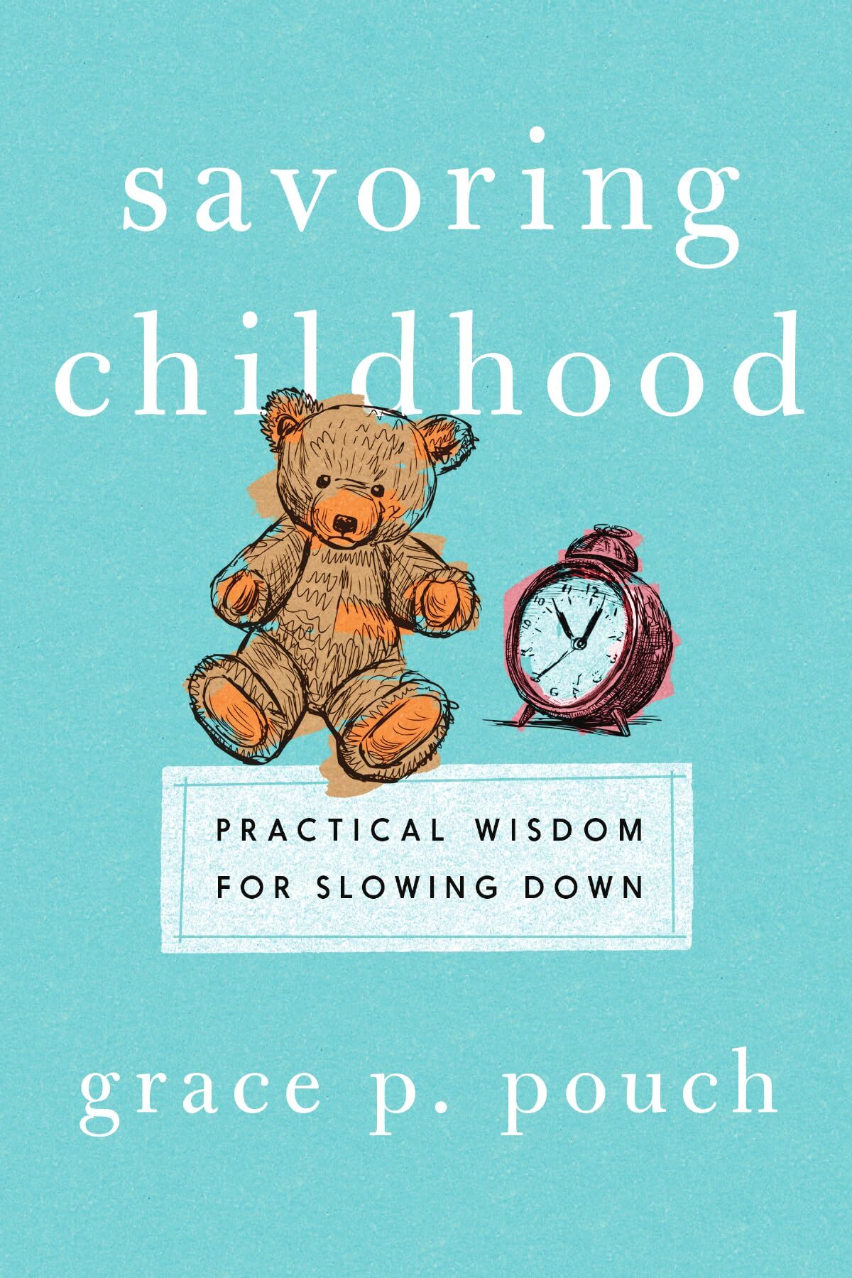 Savoring Childhood