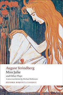 Miss Julie and Other Plays (World Classics)