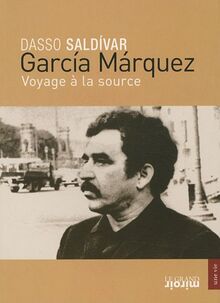 Garcia Marquez : voyage à la source