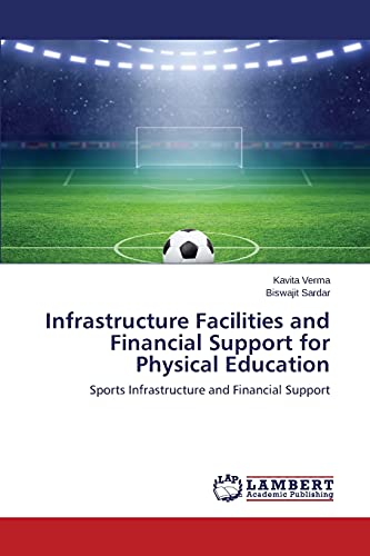 Infrastructure Facilities and Financial Support for Physical Education: Sports Infrastructure and Financial Support