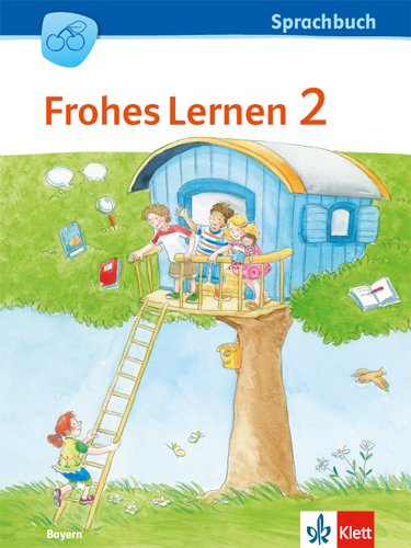 Frohes Lernen Sprachbuch Ausgabe Bayern 2014 Frohes Lernen Sprachbuch 2 Ausgabe Bayern Kartoniert (TB)