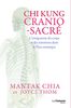 Chi kung cranio-sacré - L'intégration du corps et des émotions dans le Flux cosmique