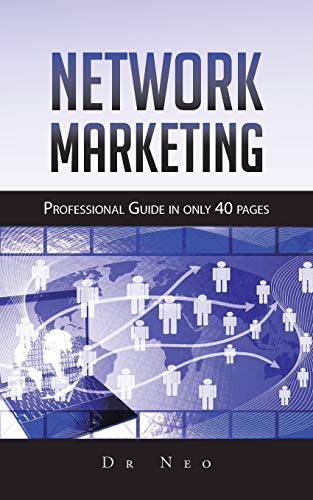 Network Marketing: Professional Guide in only 40 Pages