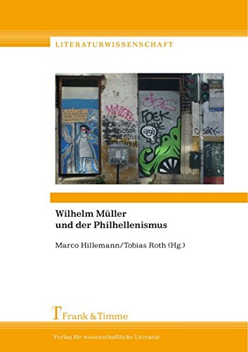Wilhelm Müller und der Philhellenismus (Literaturwissenschaft)