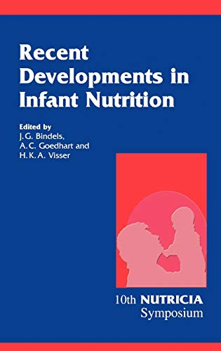 Recent Developments in Infant Nutrition: Scheveningen, 29 November – 2 December 1995 (Nutricia Symposia, 9, Band 9)