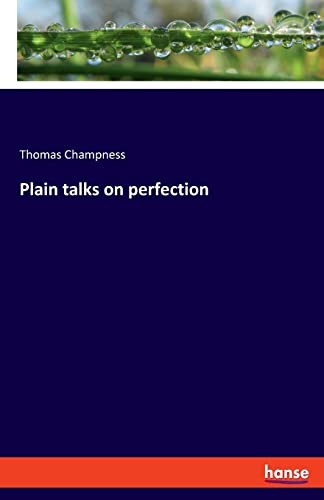 Plain talks on perfection: DE