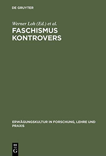 Faschismus kontrovers (Erwägungskultur in Forschung, Lehre und Praxis)