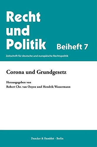 Corona und Grundgesetz. (Recht und Politik. Beihefte)