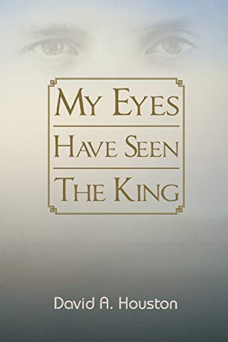 My Eyes Have Seen The King