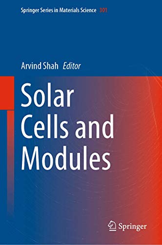 Solar Cells and Modules (Springer Series in Materials Science, 301, Band 301)
