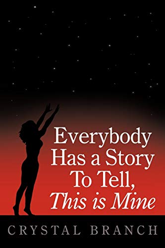 Everybody Has A Story To Tell, This Is Mine