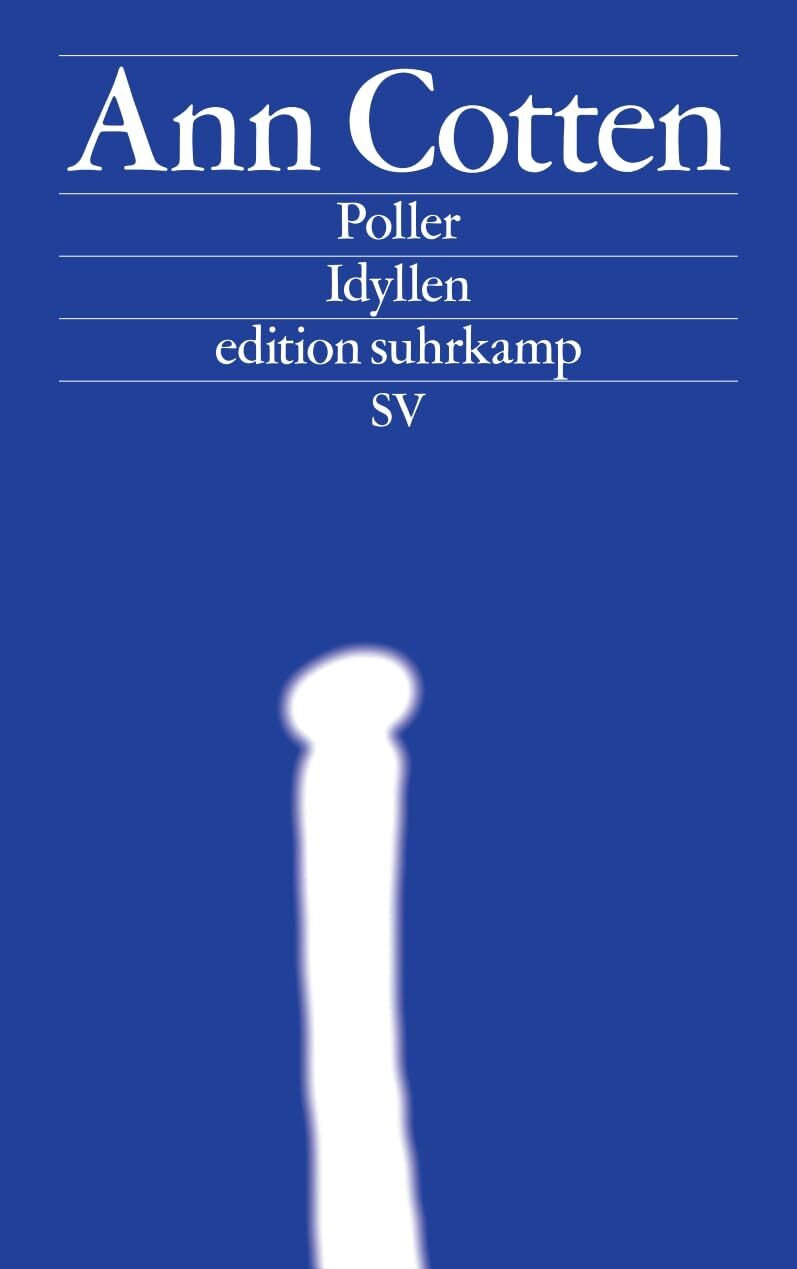 Cotten, Ann: Poller Idyllen