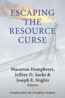 Escaping the Resource Curse (Initiative for Policy Dialogue at Columbia)