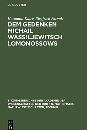 Dem Gedenken Michail Wassiljewitsch Lomonossows: Nowak, Siegfried: Forschungsergebnisseaus dem Zentralinstitut für Organische Chemie