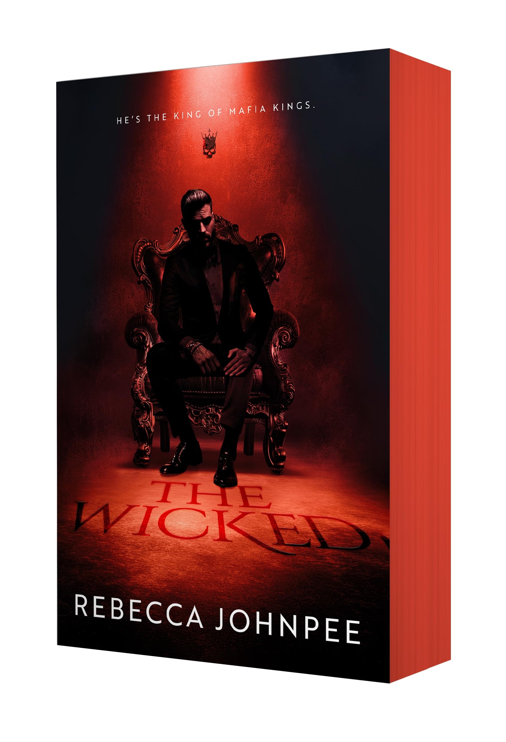 Rebecca Johnpee The Wicked, A Dark Mafia Romance (Wicked Trilogy, 1)
