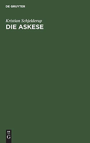 Die Askese: Eine religionspsychologische Untersuchung