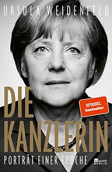 Die Kanzlerin: Porträt einer Epoche von Weidenfeld, Ursula | Buch | Zustand sehr gut