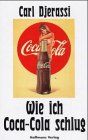 Wie ich Coca- Cola schlug. Und andere Erzählungen