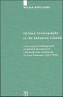 German Lexicography in the European Context: A descriptive bibliography of printed dictionaries and word lists containing German language (1600-1700) (Studia Linguistica Germanica, 58, Band 58)